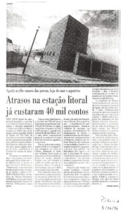 Atrasos na estação litoral já custaram 40 mil contos